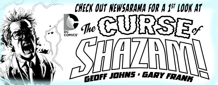 NEWSARAMA HAS A FIRST LOOK AT THE CURSE OF SHAZAM! border=