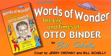 Words of Wonder: The Life and Times of Otto Binder!