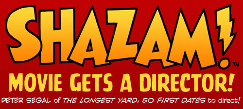 The SHAZAM! Movie Gets a Director!