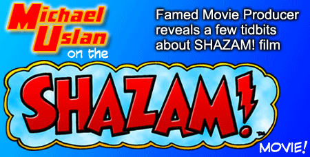 Michael Uslan on the SHAZAM! Movie
