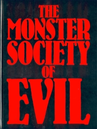 The Monster Society of Evil - Deluxe Limited Collector's Edition #1